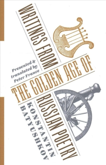 Writings from the Golden Age of Russian Poetry by Konstantin Batyushkov