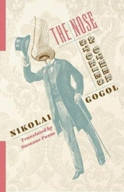 The Nose and Other Stories by Nikolai Gogol