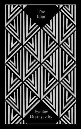 The Idiot by Fyodor Dostoyevsky