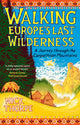 Walking Europe's Last Wilderness: A Journey through the Carpathian Mountains by Nick Thorpe