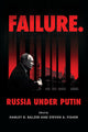 Failure. Russia Under Putin edited by Harley D. Balzer, Steven A. Fisher