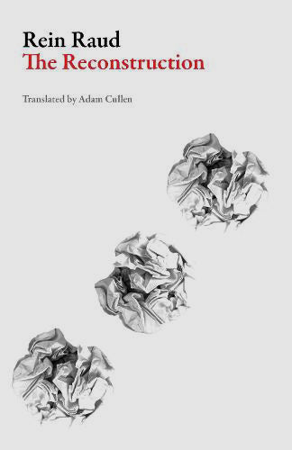 The Reconstruction by Rein Raud, translated by Adam Cullen