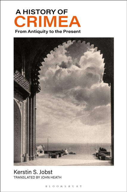 A History of Crimea : From Antiquity to the Present by Professor Kerstin S. Jobst