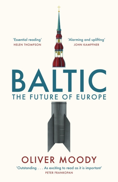 Baltic: The Future of Europe by Oliver Moody