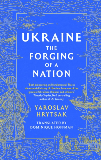 Ukraine: the Forging of a Nation by Yaroslav Hrytsak