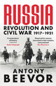 Russia: Revolution and Civil War 1917-1921 by Antony Beevor
