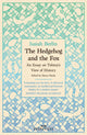 The Hedgehog and The Fox: An Essay on Tolstoy's View of History by Isaiah Berlin
