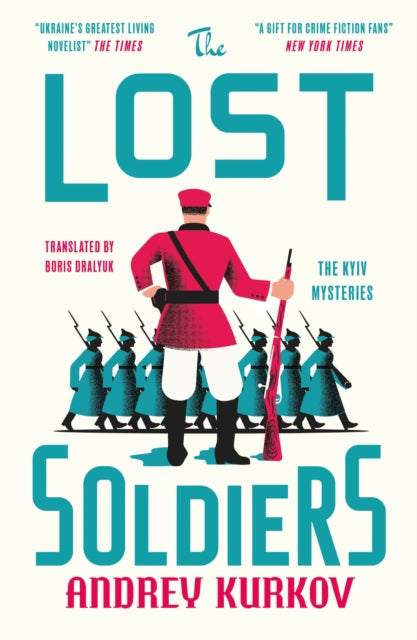 The Lost Soldiers by Andrey Kurkov