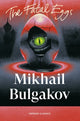 The Fatal Eggs by Mikhail Bulgakov