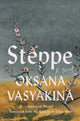 Steppe: A Novel by Oksana Vasyakina