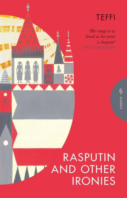 Rasputin and Other Ironies by Teffi