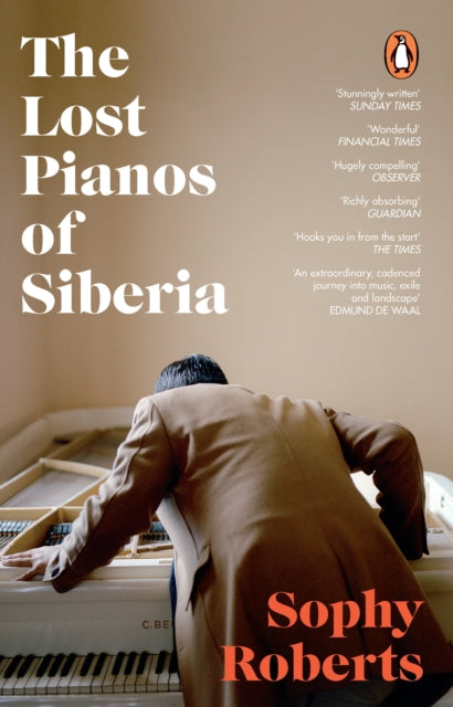 The Lost Pianos of Siberia by Sophy Roberts
