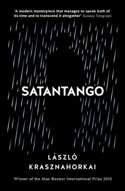 Satantango by Laszlo Krasznahorkai