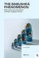 The Babushka Phenomenon: Older Women and the Political Sociology of Ageing in Russia by Anna Shadrina