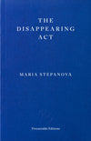 The Disappearing Act by Maria Stepanova, translated by Sasha Dugdale
