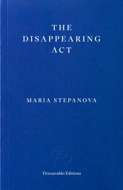 The Disappearing Act by Maria Stepanova