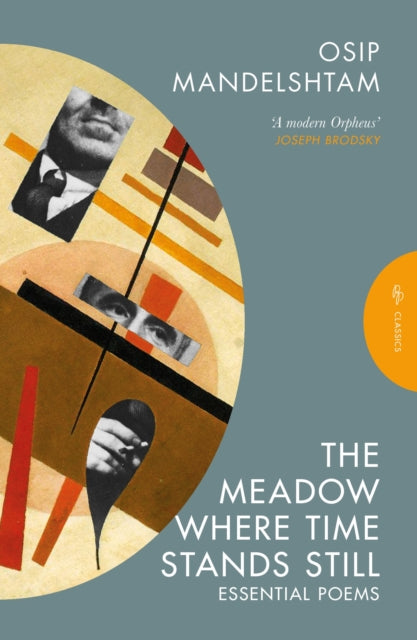 The Meadow Where Time Stands Still: Essential Poems by Osip Mandelshtam