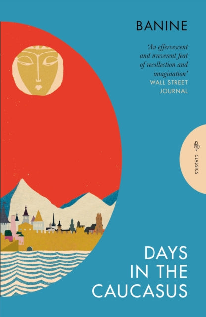 Days in the Caucasus by Banine