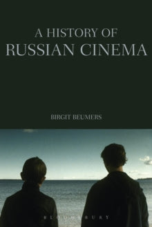 A History of Russian Cinema by Birgit Beumers