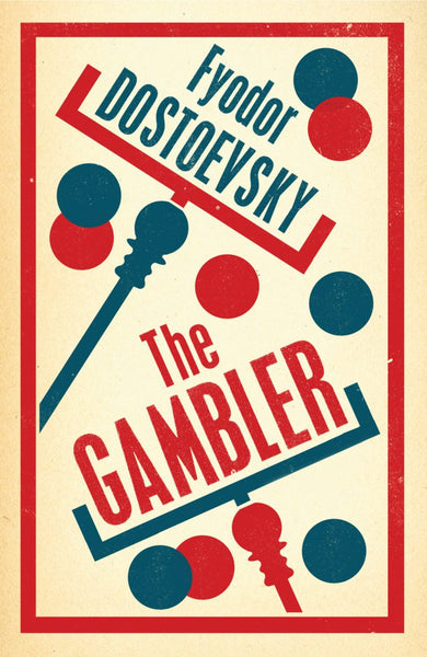 The Gambler by Fyodor Dostoevsky