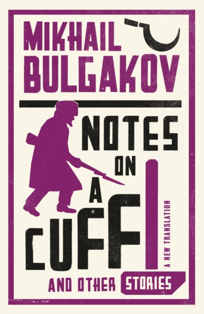 Notes on a Cuff and Other Stories by Mikhail Bulgakov