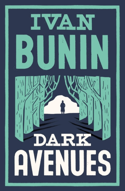 Dark Avenues by Ivan Bunin
