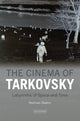 The Cinema of Tarkovsky: Labyrinths of Space and Time by Nariman Skakov