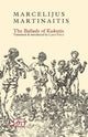 The Ballads of Kukutis by Marcelijus Martinaitis