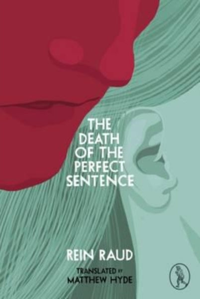 The Death of the Perfect Sentence by Rein Raud