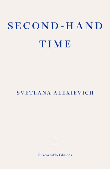 Second-hand Time by Svetlana Alexievich