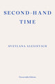 Second-hand Time by Svetlana Alexievich