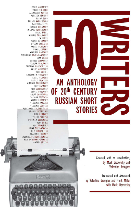50 Writers: An Anthology of 20th Century Russian Short Stories