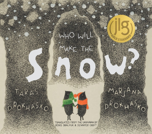 Who Will Make the Snow? by Marjana and Taras Prokhasko