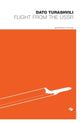 Flight from the USSR by Dato Turashvili