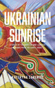 Ukrainian Sunrise: Stories of the Donetsk and Luhansk Regions from the Early 2000s by Kateryna Zarembo