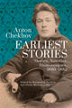 Anton Chekhov. Earliest Stories: Chekhov's Complete Collected Works, vol. 1 : Stories, Novellas, Humoresques, 1880-1882