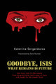 Goodbye, ISIS: What Remains is Future by Kateryna Sergatskova