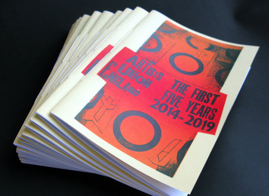 Artists' Union England: The First Five Years 2014-2019