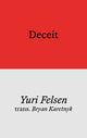 Deceit by Yuri Felsen, translated by Bryan Karetnyk
