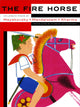 The Fire Horse: Children's Poems by Mayakovsky, Mandelstam, and Kharms