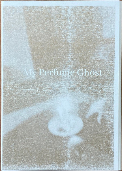 My Perfume Ghost by Elspeth Walker