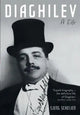 Diaghilev: A Life by Sjeng Scheijen
