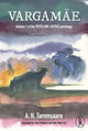 Vargamäe - Volume 1 of the Truth and Justice pentalogy by A. H. Tammsaare