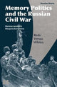 Memory Politics and the Russian Civil War: Reds Versus Whites by Marlène Laruelle and Margarita Karnysheva