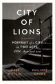 City of Lions by Józef Wittlin and Philippe Sands