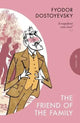 The Friend of the Family Or The Village of Stepanchikovo and Its Inhabitants by Fyodor Dostoyevsky