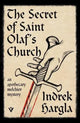The Secret of Saint Olaf's Church: An Apothecary Melchior Mystery by Indrek Hargla