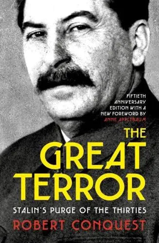 The Great Terror: Stalin's Purge of the Thirties by Robert Conquest