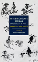 Peter the Great's African: Experiments in Prose by Alexander Pushkin