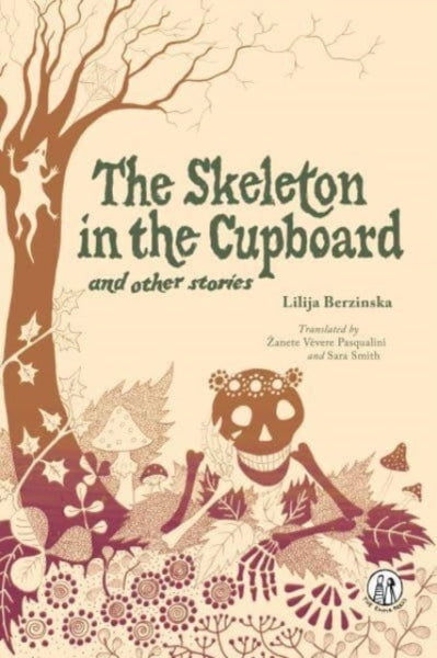 The Skeleton in the Cupboard by Lilija Berzinska